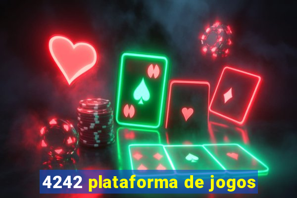 4242 plataforma de jogos